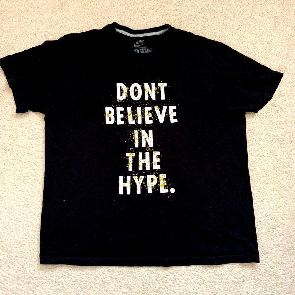 Nike Don’t Believe in the Hype t shirt